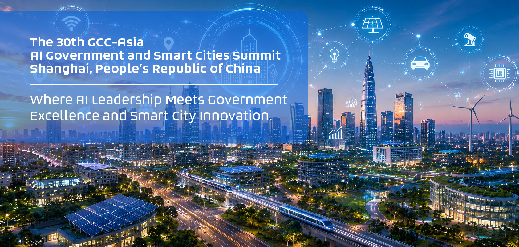 The 30th GCC–Asia AI Government and Smart Cities Summit Shanghai ...